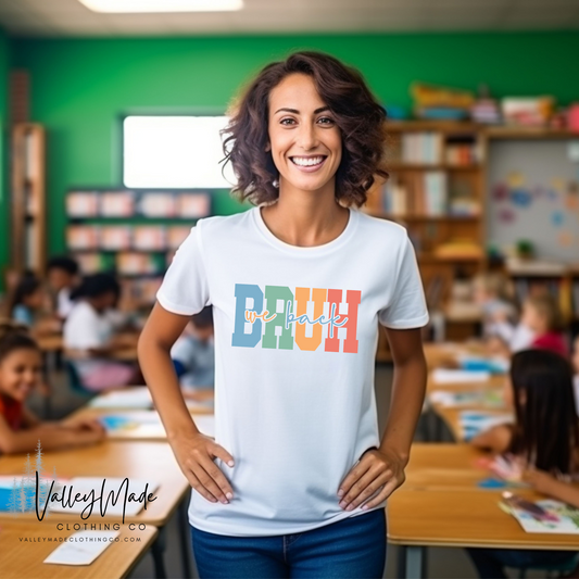 Teacher Bruh We Back-Tee