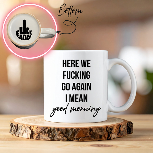 Snarky Good Moring Coffee Cup
