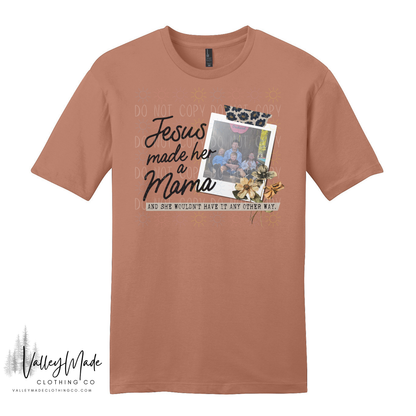 Custom Picture Jesus Made Her A Mama - Tee