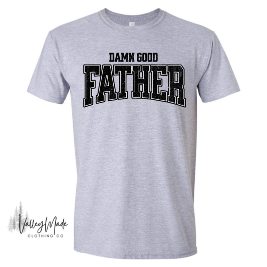 Damn Good Father-Tee